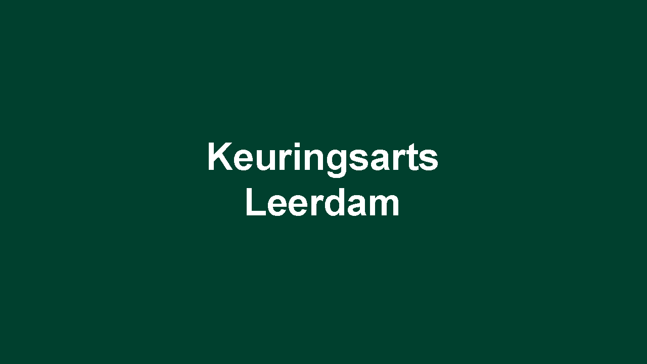 keuringsarts leerdam